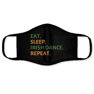Discover Eat Sleep Irish Dance Repeat St Patty's Day St Pad Face Masks