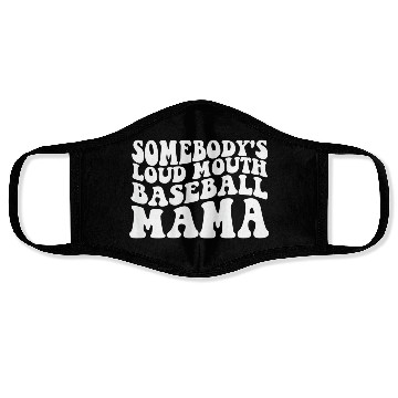 Discover Somebody s Loud Mouth Baseball Mama Face Masks
