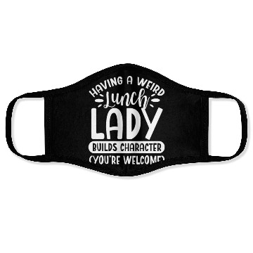 Discover Having A Weird Lunch Lady Builds Character Face Masks