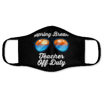 Discover Spring break teacher off duty vacation teacher Face Masks