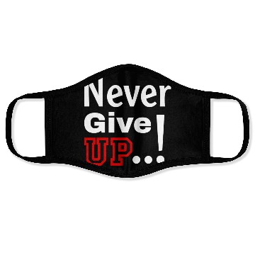 Discover Never Give Up Face Masks