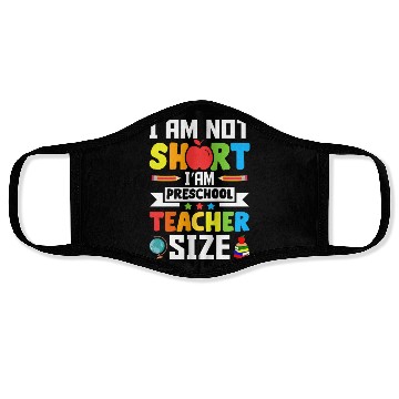 Discover I am not short i'am preschool Teacher size Face Masks