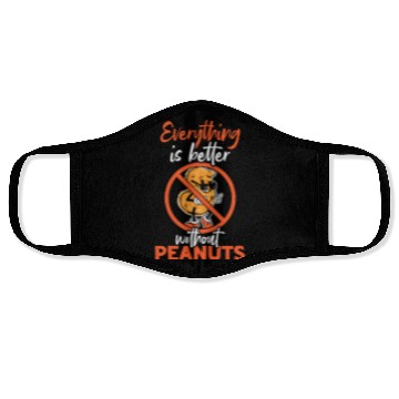 Discover Everything Is Better Without Peanuts Peanut Face Masks