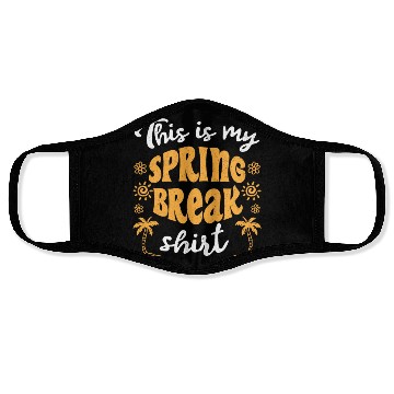 Discover This is my spring break Face Masks party spring break