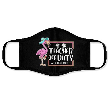 Discover Teacher off duty Teacher on holiday Teacher Face Masks
