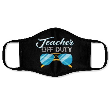 Discover Teacher Summer Vacation Gift Teacher Off Duty Face Masks