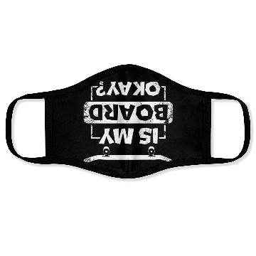 Discover Funny Is my skateboard okay Face Masks