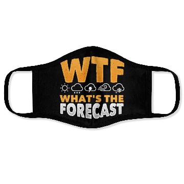 Discover WTF What's The Forecast Meteorologist Meteorology Face Masks