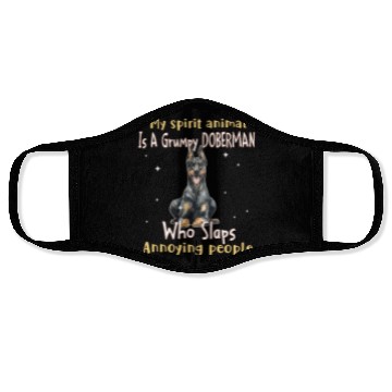 Discover My Spirit animal Is A Grumpy Doberman Face Masks