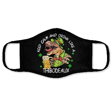Discover Keep Calm & Drink Like A Thibodeaux St. Patrick's Face Masks