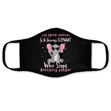 Discover My Spirit animal Is A Grumpy Elephant Face Masks