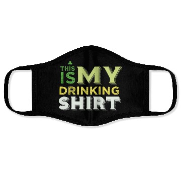 Discover This Is my Drinking Face Masks St Patrick Day