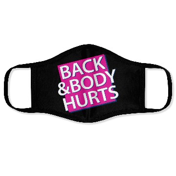 Discover Back and Body hurts Face Masks