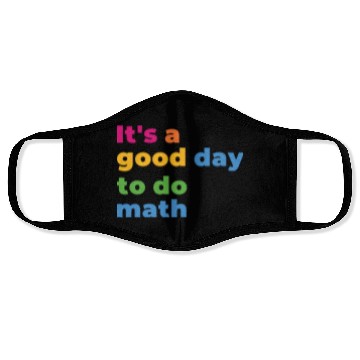 Discover It's A Good Day To Math Funny Math Face Masks