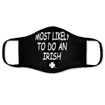 Discover Most Likely To Do An Irish exit Face Masks