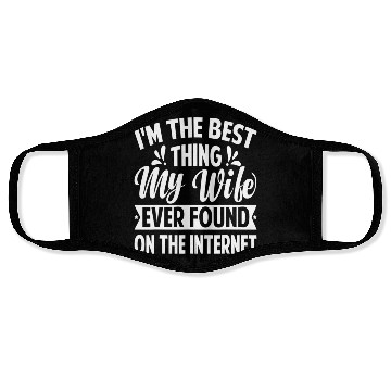 Discover I'm The Best Thing My Wife Ever Found Face Masks