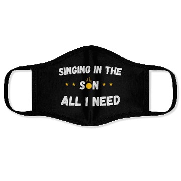 Discover Singing in the sun, all i need Face Masks