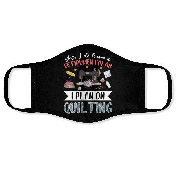 Discover Yes I Do Have A Retirement Plan I Plan Face Masks