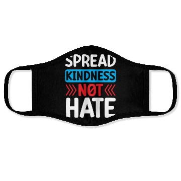 Discover Spread Kindness Not Hate Face Masks