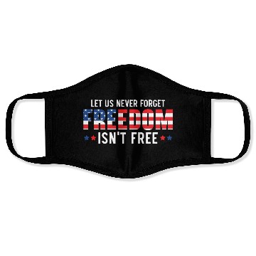 Discover Let Us Never Forget Freedom Isn't Free USA Flag Face Masks