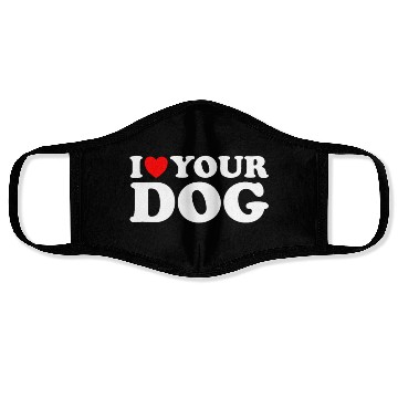 Discover I Heart Your Dog - Funny I Love My Dog, I Love Dog Face Masks