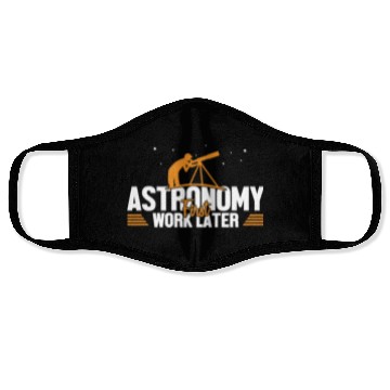 Discover Astronomy First Work Later Cosmologist Astronomer Face Masks