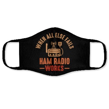 Discover When All Else Fails Ham Radio Works Face Masks