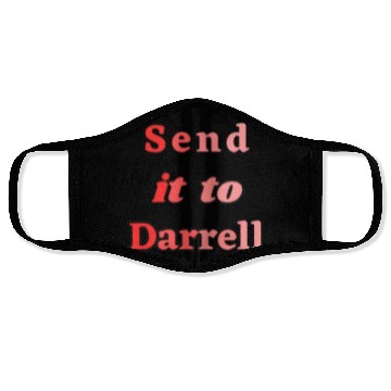 Discover Send It To Darrell Face Masks