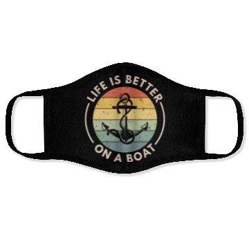 Discover Funny Sailing Boating Sailor Boat Life Is Better Face Masks