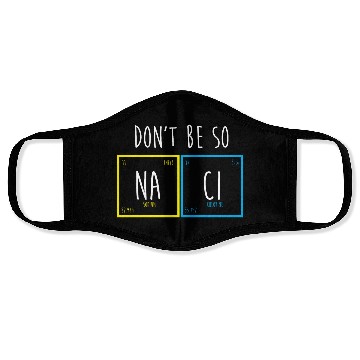 Discover Funny Periodic Table Science Nerd Dont Be So Salty Face Masks