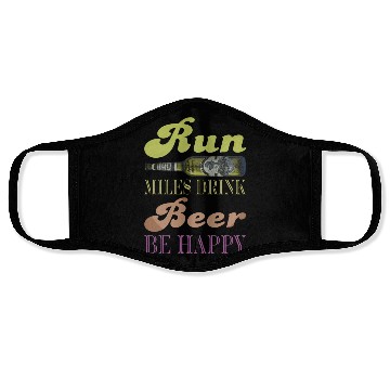 Discover Run Miles Drink Beer be Happy Face Masks