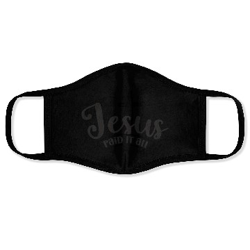 Discover Jesus paid it all Face Masks
