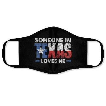 Discover Someone in Texas Loves me Face Masks