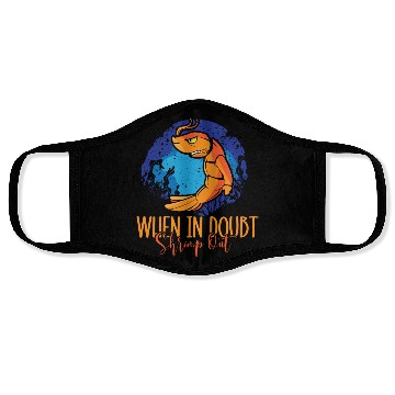 Discover When In Doubt Shrimp Out Bjj Jiu Jitsu Pun Face Masks