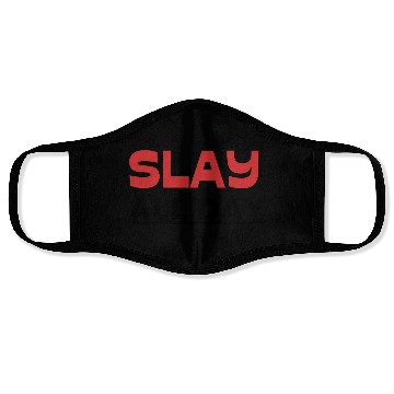 Discover slay all day Face Masks