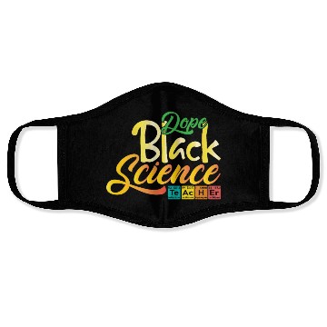 Discover Dope Black Science Teacher Dope Black Chemistry Face Masks