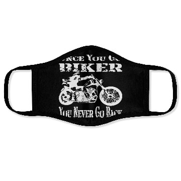 Discover Once You Go Biker You Never Go Back © Face Masks