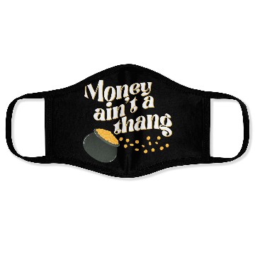 Discover Money Ain't Thang Face Masks
