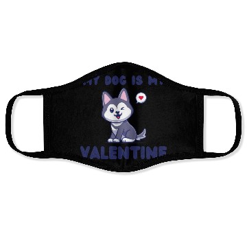 Discover my dog is my valentine for dog lover Face Masks
