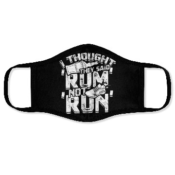 Discover I thought they said 'rum', not 'run' - Jogging Face Masks
