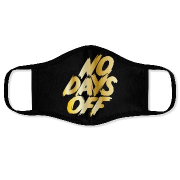 Discover No days off Face Masks