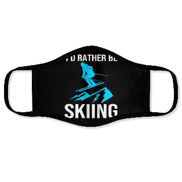 Discover Skier Ski Lover Id Rather Be Skiing Face Masks