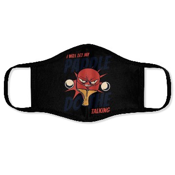 Discover I Will Let My Paddle Do The Talking Paddles Balls Face Masks