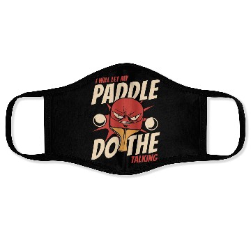 Discover I Will Let My Paddle Do The Talking Paddles Balls Face Masks