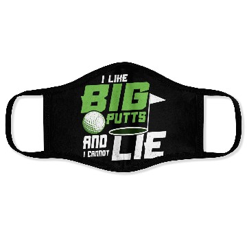 Discover I Like Big Putts And I Cannot Lie Golf Golfing Face Masks
