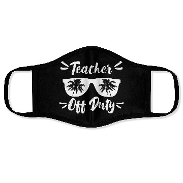 Discover Teacher Off Duty Face Masks