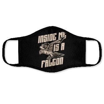 Discover Inside Me Is A Falcon Bird Owner Falconry Face Masks