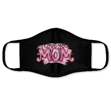 Discover I Love You Mom Face Masks