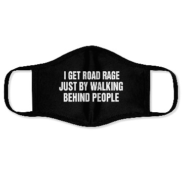 Discover I Get Road Rage Just By Walking Behind People Face Masks