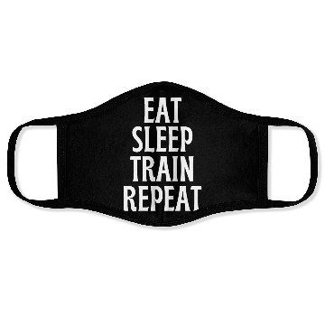 Discover Eat Sleep Train Repeat - funny fitness Face Masks